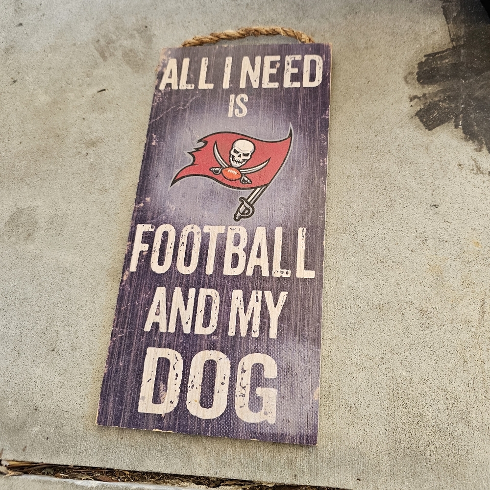 Tampa Bay Buccaneers NFL Wall Sign All I Need Is Football And My Dog Fan